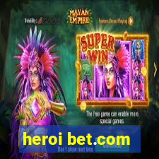 heroi bet.com